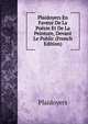 Plaidoyers En Faveur De La Poesie Et De La Peinture, Devant Le Public (French Edition), Plaidoyers 