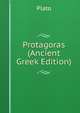 Protagoras (Ancient Greek Edition), Plato 