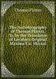 The Autiobiography of Thomas Platter, Tr. by the Translator of Lavater's Original Maxims E.a. Mccaul., Thomas Platter 