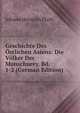 Geschichte Des Ostlichen Asiens: Die Volker Der Manschurey. Bd. 1-2 (German Edition), Johann Heinrich Plath 