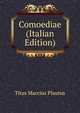Comoediae (Italian Edition), Plautus Titus Maccius 