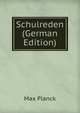 Schulreden (German Edition), Max Planck 