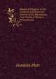 Report of Progress in the Cambria and Somerset District of the Bituminous Coal-Fields of Western Pennsylvania, Franklin Platt 