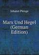 Marx Und Hegel (German Edition), Johann Plenge 