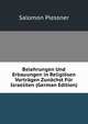 Belehrungen Und Erbauungen in Religiosen Vortragen Zunachst Fur Israeliten (German Edition), Salomon Plessner 