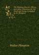 The Waiting Church: Offices and Other Devotions for the Dead and Dying, Compiled by W. Plimpton, Walter Plimpton 