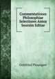 Commentationes Philosophiae Selectiores Antea Seorsim Editae, Gottfried Ploucquet 