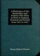 A Dictionary of the Booksellers and Printers Who Were at Work in England, Scotland and Ireland from 1641 to 1667, Henry Robert Plomer 