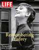 Life: Remembering Audrey, Life Magazine Editors 