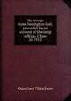 My escape from Donington hall, preceded by an account of the siege of Kiao-Chow in 1915, Gunther Pluschow 