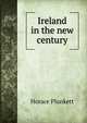 Ireland in the new century, Horace Plunkett 