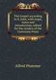 The Gospel according to S. John, with maps, notes and introduction; edited for the syndics of the University Press, Alfred Plummer 