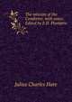 The mission of the Comforter, with notes. Edited by E.H. Plumptre, Julius Charles Hare 