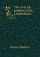 The rural life problem of the United States, Horace Plunkett 