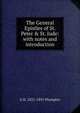 The General Epistles of St. Peter & St. Jude: with notes and introduction, E H. 1821-1891 Plumptre 