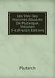 Les Vies Des Hommes Illustres De Plutarque, Volumes 5-6 (French Edition), Plutarch 