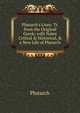 Plutarch's Lives: Tr. from the Original Greek; with Notes Critical & Historical, & a New Life of Plutarch., Plutarch 