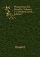 Ploutarchou Bioi Parallloi, Volumes 3-4 (Ancient Greek Edition), Plutarch 
