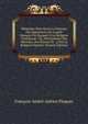 M?moires Pour Servir a L'histoire Des ?garemens De L'esprit Humain Par Rapport ? La Religion Chr?tienne: Ou, Dictionnaire Des H?r?sies, Des Erreurs Et . a ?t? La Religion Primitiv (French Edition), Francois-Andre-Adrien Pluquet 