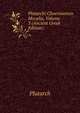 Plutarchi Chaeronensis Moralia, Volume 3 (Ancient Greek Edition), Plutarch 