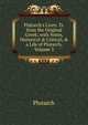Plutarch's Lives: Tr. from the Original Greek; with Notes, Historical & Critical; & a Life of Plutarch, Volume 3, Plutarch 