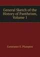 General Sketch of the History of Pantheism, Volume 1, Constance E. Plumptre 