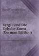 Vergil Und Die Epische Kunst (German Edition), Hans Theodor Pluss 