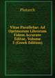 Vitae Parallelae: Ad Optimorum Librorum Fidem Accurate Editae, Volume 5 (Greek Edition), Plutarch 