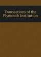 Transactions of the Plymouth Institution, 