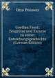 Goethes Faust; Zeugnisse und Excurse zu seiner Entstehungsgeschichte (German Edition), Otto Pniower 