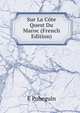 Sur La Cote Quest Du Maroc (French Edition), E Pobeguin 