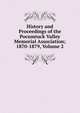 History and Proceedings of the Pocumtuck Valley Memorial Association; 1870-1879, Volume 2, 