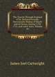 The Travels Through England of Dr. Richard Pococke, Successively Bishop of Meath and of Ossory, During 1750, 1751, and Later Years, Volume 44, James Joel Cartwright 