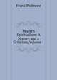 Modern Spiritualism: A History and a Criticism, Volume 1, Frank Podmore 