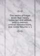 The works of Edgar Allan Poe: newly collected and edited, with a memoir, critical introductions, and notes Volume v. 1, 