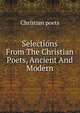 Selections From The Christian Poets, Ancient And Modern, Christian poets 