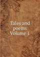 Tales and poems Volume 1, 