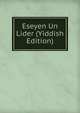 Eseyen Un Lider (Yiddish Edition), 