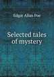 Selected tales of mystery, Edgar Allan Poe 