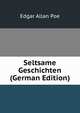 Seltsame Geschichten (German Edition), Edgar Allan Poe 