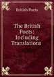 The British Poets: Including Translations ., British Poets 