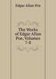 The Works of Edgar Allan Poe, Volumes 7-8, Edgar Allan Poe 