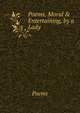 Poems, Moral & Entertaining, by a Lady, Poems 