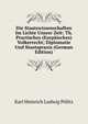 Die Staatswissenschaften Im Lichte Unsrer Zeit: Th. Practisches (Eurpaisches) Volkerrecht; Diplomatie Und Staatspraxis (German Edition), Karl Heinrich Ludwig Politz 