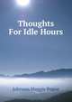 Thoughts For Idle Hours, Johnson Maggie Pogue 