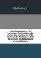 L'ami Des Jardiniers,: Ou Instruction Methodique a La Portee Des Amateursm Et De Jardiniers De Profession . Avec 20 Gravures En Taille-Douce (French Edition), PG Poinsot 