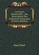 La France Industrielle ; Ou, Description Des Industries Francaises (French Edition), Paul Poire 