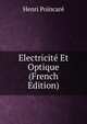 Electricite Et Optique (French Edition), Henri Poincare 