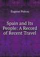 Spain and Its People: A Record of Recent Travel, Eugene Poitou 