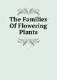 The Families Of Flowering Plants, 